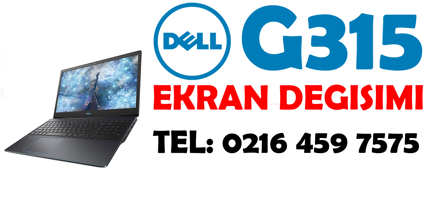 Dell G315 Ekran Gelmiyor